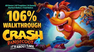 Crash Bandicoot 4 106 Walkthrough All Gems Trophies NSanely Perfect Relics and Trial Relics [upl. by Lesig]