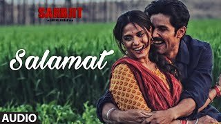 Salamat Full Song  SARBJIT  Randeep Hooda Richa Chadda  Arijit Singh Tulsi Kumar Amaal Mallik [upl. by Soalokcin294]