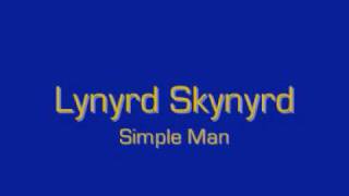 Lynyrd Skynyrd  Simple Man lyrics [upl. by Yekcim]