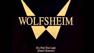 Wolfsheim  Its Not Too Late Dont Sorrow [upl. by Rednav]