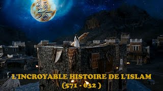 LINCROYABLE HISTOIRE DE LISLAM 571  632 [upl. by Notnilc288]