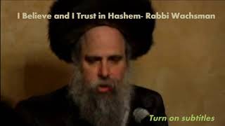 I Believe and I Trust in Hashem  Rabbi Ephraim Wachsman [upl. by Adlecirg298]