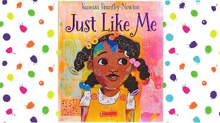 JUST LIKE ME by Vanessa BrantleyNewton READ ALOUD [upl. by Aun]