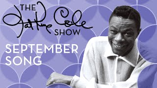 Nat King Cole  quotSeptember Songquot [upl. by Hoopes]