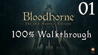 Bloodborne  Walkthrough Part 1 Central Yharnam [upl. by Tyson135]