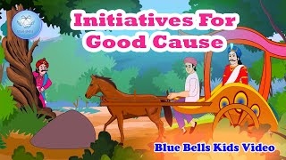 Initiatives For Good Cause  Moral Stories  Ch  01  Moral Value  5  Blue Bells Kids Video [upl. by Nalyd92]