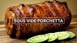 Sous Vide PORCHETTA Perfection [upl. by Atiuqes972]