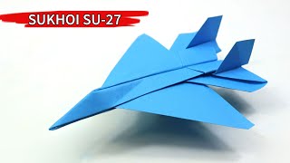 How To Make A Paper Airplane  Easy Origami Jet Fighter  SUKHOI SU27 [upl. by Ap]