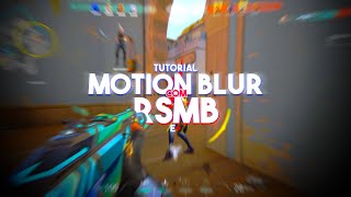 MOTION BLUR com RSMB no VEGAS PRO  TUTORIAL EDIT DE VALORANT 4 [upl. by Seroled]