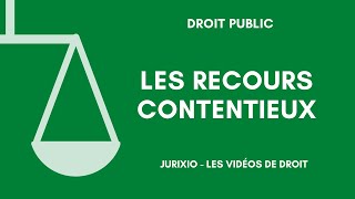 Les recours contentieux en droit administratif [upl. by Castorina]