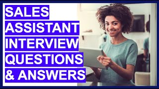 SALES ASSISTANT Interview Questions amp Answers [upl. by Piggy]