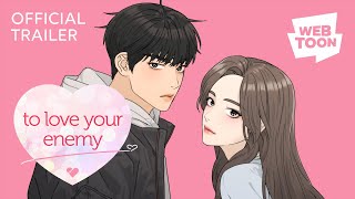 To Love Your Enemy Official Trailer  WEBTOON [upl. by Alur]