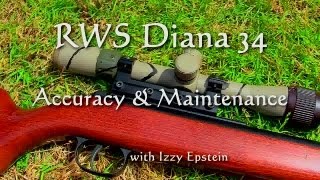 RWS Diana 34 Accuracy amp Maintenance [upl. by Ruenhs]