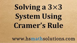 Solving a 3x3 System Using Cramers Rule Example [upl. by Ancel]