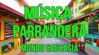 MÚSICA PARRANDERA  VIEJOTECA MUNDO CAUCASIA [upl. by Neltiak]