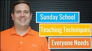 Sunday School Teaching Techniques  That Everyone Needs [upl. by Nedia145]