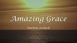 Amazing Grace  Darlene Zschech  Worship Song Lyrics [upl. by Aromas]