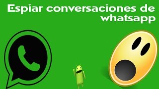 Como Espiar Conversaciones De Whatsapp Sin PROGRAMAS resuelto  2020 [upl. by Fiann]