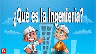 ¿Qué es la Ingeniería [upl. by Osbourne977]