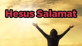 HESUS SALAMAT LYRIC VIDEO [upl. by Andee168]