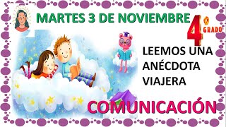 LEEMOS UNA ANÉCDOTA VIAJERA4° PRIMARIACOMUNICACIÓNSEMANA 31 DIA 2 [upl. by Laemaj]