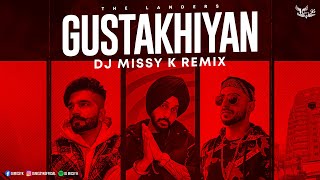 Gustakhiyan  Remix  DJ Missy K  The Landers [upl. by Haidadej984]