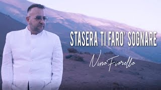 NINO FIORELLO  STASERA TI FARO SOGNARE VIDEO UFFICIALE 2019 [upl. by Maison]