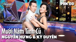 PBN 130  Nguyễn Hưng amp Kỳ Duyên  Mười Năm Tình Cũ [upl. by Ilka]