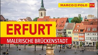 Deutschlands schönste Städte  Erfurt Malerische Brückenstadt  Marco Polo TV [upl. by Cynthla]