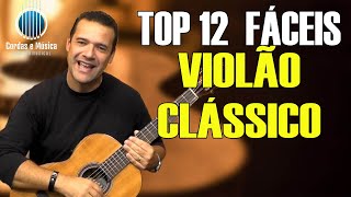 12 MÚSICAS para Iniciar no VIOLÃO CLÁSSICO Prof FAROFA [upl. by Anadal]