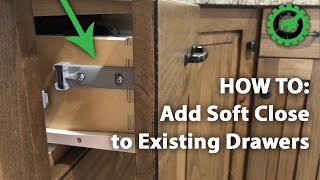 Soft Close Drawers  How To Add Soft Close to Existing Drawers [upl. by Silyhp]