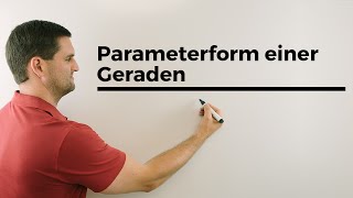 Parameterform einer Geraden Ortsvektor Richtungsvektor Vektorgeometrie  Mathe by Daniel Jung [upl. by Slaughter]