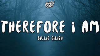 Billie Eilish  Therefore I Am Lyrics [upl. by Hebert]