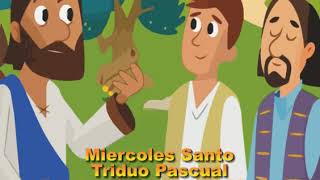 Miercoles Santo Triduo Pascual para ñiños explicación clara para los niños [upl. by Fritze406]