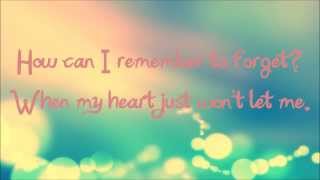 How Can I Remember to Forget  Sara Paxton Lyrics [upl. by Orelee]