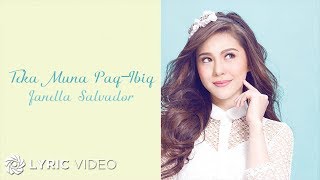 Teka Muna PagIbig  Janella Salvador Lyrics [upl. by Sreip]