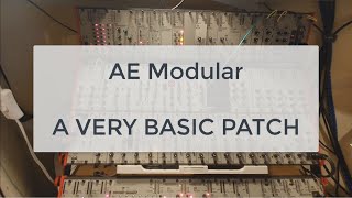 AE Modular  Getting Started with a very basic patch [upl. by Sears421]