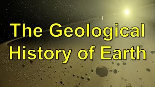 The Geological History of Earth [upl. by Arima]