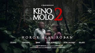 Film Pendek Horor Alas Roban  KENO MOLO 2 [upl. by Hines]