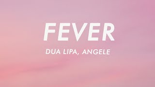 Dua Lipa amp Angèle  Fever Lyrics [upl. by Leiahtan662]