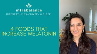 4 Foods That Increase Melatonin [upl. by Stonwin]