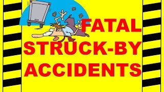 FATAL STRUCKBY ACCIDENTS  SAFETY TRAINING VIDEO  WALKING TO WORK [upl. by Howie]