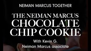 The Neiman Marcus Chocolate Chip Cookie with Kevin G  Neiman Marcus Together [upl. by Nagorb]