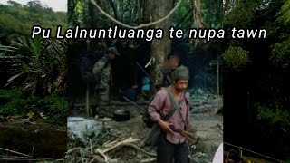 Pu Nuntluanga te nupa thil tawn mak True incidents [upl. by Chil]