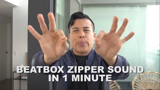 How To Beatbox The Zipper Sound in 1 Minute [upl. by Nissa]