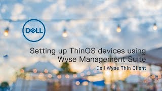 Configuring ThinOS devices using WMS [upl. by Queen]