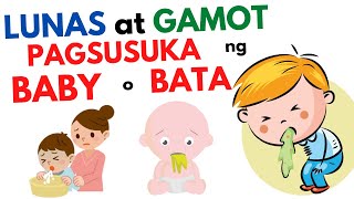 Gamot at Lunas Pagsusuka ng Bata o BABY  Ano ang dapat gawin sa nagsusuka naduduwal  Vomiting [upl. by Eelyrag]