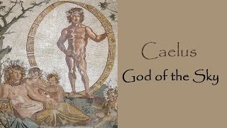 Roman Mythology Story of Caelus [upl. by Rae]