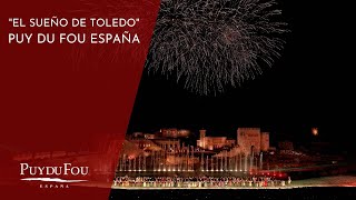 El Sueño de Toledo  Espectáculo nocturno  Puy du Fou España [upl. by Hogen552]