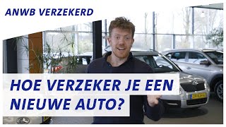 Hoe verzeker je een nieuwe auto  ANWB Verzekeren [upl. by Ynnot194]